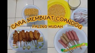 CARA MEMBUAT CORN DOG - SIMPLE & MUDAH ALA ANAK KOST, ENAK BANGET !!!