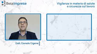 Corso "La Vigilanza in materia di Sicurezza sul Lavoro - Dottor Cigaina