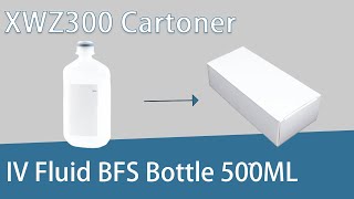 Intravenous fluid injection BFS bottle 500ML Carton Packing Machine 120 boxes/min with auto feeder