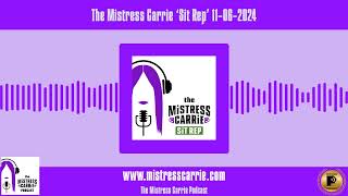 The Mistress Carrie ‘Sit Rep’ 11-06-2024 | The Mistress Carrie Podcast