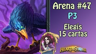 Arena #47 | Medio mazo elegido por viewers | P3