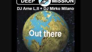 DJ Arne L II & DJ Mirko Milano - Out There (Hard Trance Mix)