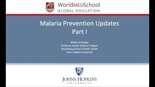 Malaria Prevention Updates (Part I) - William R Brieger