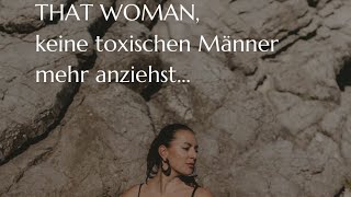 5 Gründe, warum du als Frau in deiner feminine Energie keine toxischen Männer mehr anziehst.