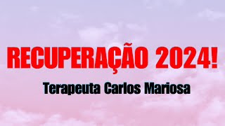 COMO MANTER A RECUPERAÇÃO EM 2024! | Terapeuta Carlos Mariosa