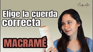 La cuerda influye en la elaboración de tus proyectos de macramé?