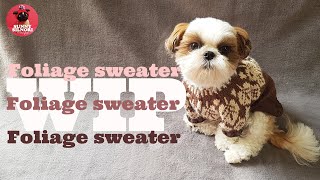 [써니의실노리]강아지뜨개옷 l Dog SweaterㅣWIP I knitting l 대바늘 l 뜨개 ㅣFoliage sweater