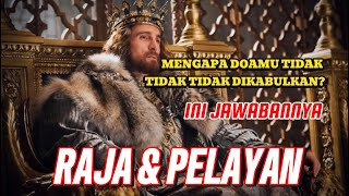 DOAMU BELUM TERKABUL? TONTON INI !! KISA RAJA DAN PELAYAN