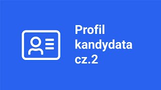 TRAFFIT Tutorial - Jak korzystać z Profilu kandydata (część 2)