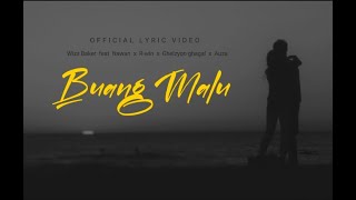 Buang Malu ( lirik ) ♪ wiZz Baker feat Nawan x R-win x Ghelzyon ghagal x Auza 🎵 Lagu Timur 2021