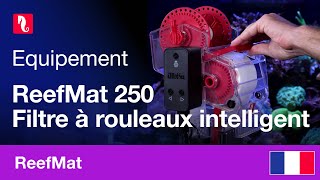 Le ReefMat 250 - La version compacte du filtre à rouleaux de référence sur le marché.