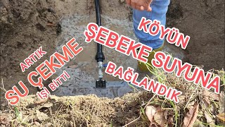 Sonunda Köy Şebeke Suyuna Bağlandık~Artık Tankerle Su Çekmiyorum :)