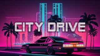 City Drive 80's 🚗 Best Of Back To The 80's 🌃 cyberpunk 2077 music