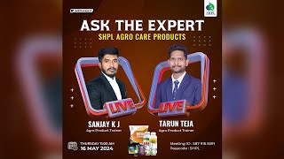 ASK THE EXPERT - SHPL AGRO CARE PRODUCTS