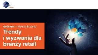 Trendy i wyzwania dla branży retail | Kreatywnie o Digitalizacji Podcast