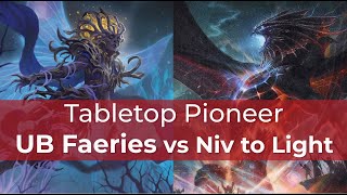 UB Faeries vs Niv to Light | MKM Pioneer | MTG