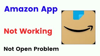 Amazon app not working | Not open problem solved