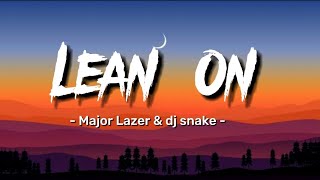 Leon On - Major Lazer & dj Snake | Lirik Lagu