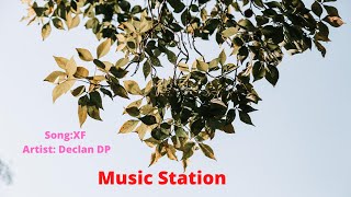 XF -  Declan DP | [Copyright Free Music] |  [Music Station]