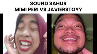 SAHUR JAVIERSTOYY VS MIMI PERI