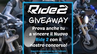 GIVEAWAY: in REGALO 5 COPIE di RIDE2 - PS4 XBOXONE E PC | Motard Lovers - MLS