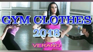 GYM CLOTHES 2018 VERANO | MODA GYM