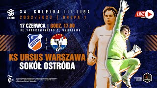 KS Ursus Warszawa vs Sokół Ostróda | 17 czerwca 2023 r. godz. 17.00