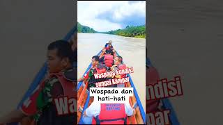 #kondisi sugai kampar hulu