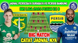 JADWAL PERSEBAYA VS PERSIB BANDUNG - BRI LIGA 1 PEKAN KE 8 - BIG MATCH PERSEBAYA VS PERSIB - PERSIB