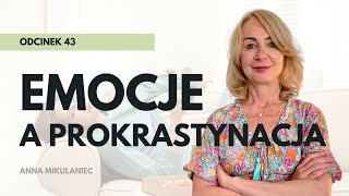 Emocje w prokrastynacji: jak pokonać strach przed działaniem? | Anna Mikulaniec | Kwadrans do setki