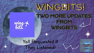 WINGBITS - Drops more updates today - Check this out. People asked for it, they did it