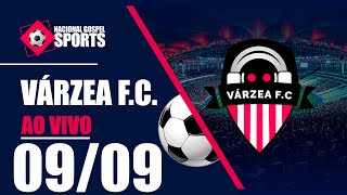 VÁRZEA F.C. - AO VIVO - 09/09/2024