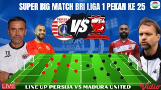 LINE UP Persija Jakarta VS Madura United - Super Big Match BRI Liga 1 Pekan Ke 25