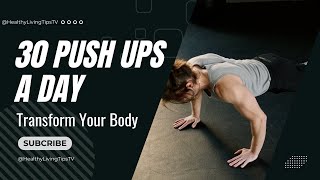 30 Push Ups a Day Transform Your Body!