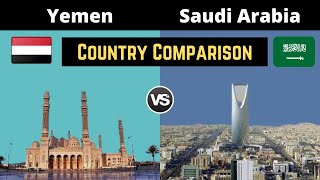 Yemen vs Saudi Arabia Country Comparison | Saudi Arabia vs Yemen