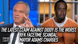 The Latest Claim Against Diddy Is The WORST, RFK FaceTime Scandal, Mayor Adams Charges | AOA Podcast