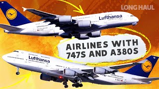 Double-Decker Die-Hards: The Airlines That Have Flown Both The Airbus A380 & The Boeing 747