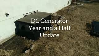 DC Generator Year and a Half Update