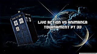 Live Action vs Animanga Tournament PT 33