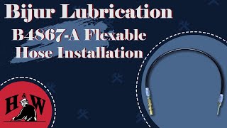 Installing the Bijur B4867-A Flexible Hose Assembly