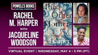 Rachel M. Harper presents The Other Mother in conversation with Jacqueline Woodson