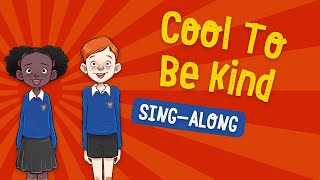 Cool To Be Kind - School Assembly Song