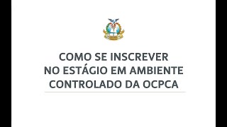 Como se inscrever no EAC (Estágio em Ambiente Controlado)