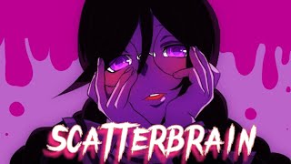 【NIGHTCORE】- ​Scatterbrain By Emei - (Coreline Version)/Sped Up