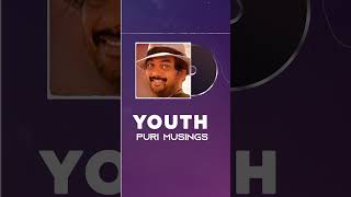 Youth | Puri Musings | #PuriJagannadh | #youtubeshorts #shorts