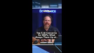 Top 5 AI Concerns for MSPs  What Keeps Them U.mov