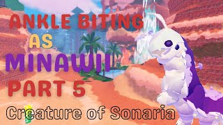 Ankle biting as Minawii | Part 5 | Creature of Sonaria