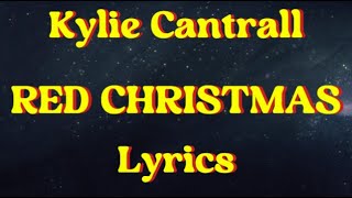 Kylie Cantrall - Red Christmas (LYRICS)