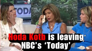 Hoda Kotb is leaving NBC’s ‘Today’