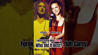 I Wanna Know What Love Is - Foreigner vs Mariah Carey | Who did it best? #musiconfire #80ssongs